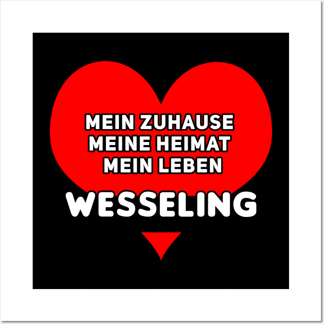 Mein Zuhause, Meine Heimat, Mein Leben, Wesseling Wall Art by DePit DeSign